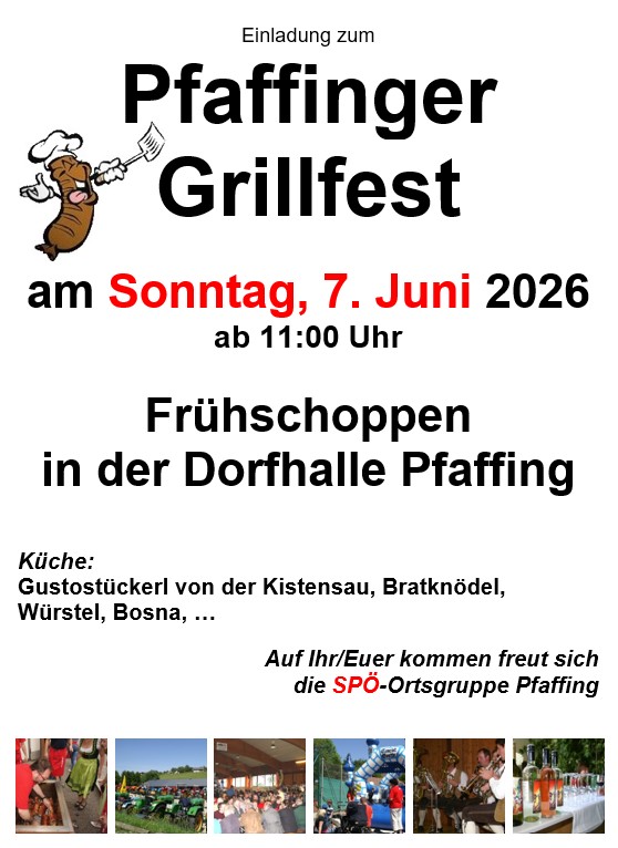 Plakat für das „Pfaffinger Grillfest“: Einladung zum Fest am Sonntag, 7. Juni 2026, ab 11:00 Uhr, mit Frühschoppen in der Dorfhalle Pfaffing. Angeboten werden unter anderem Gustostückerl von der Kistensau, Bratknödel, Würstel und Bosna. Veranstalter ist die SPÖ-Ortsgruppe Pfaffing.